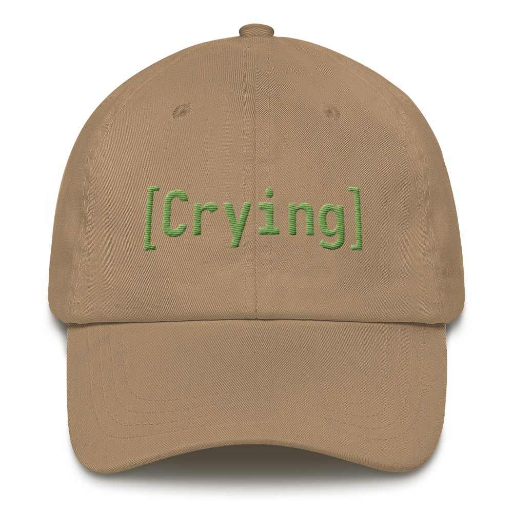 [Crying] hat