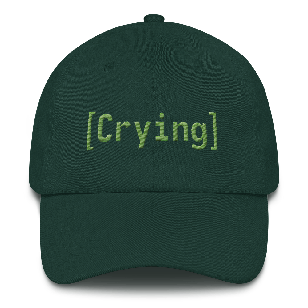 [Crying] hat