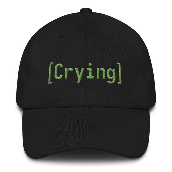 [Crying] hat