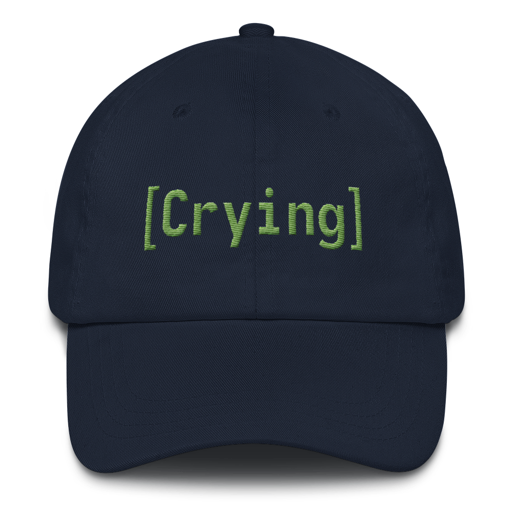 [Crying] hat